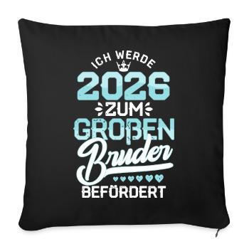 Großer Bruder 2026 Schwangerschaft Baby - Sofakissenbezug 45 x 45 cm - Schwarz - Vorne