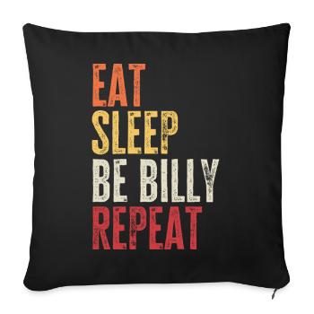 Eat Sleep Be Billy Repeat Retro Name - Sofa pillowcase 17,3'' x 17,3'' (45 x 45 cm) - black - Front