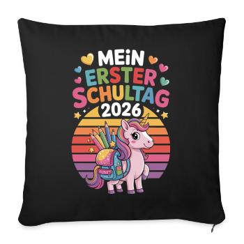  Mein Erster Schultag 2026 Einhorn Schulanfang - Sofakissenbezug 45 x 45 cm - Schwarz - Vorne