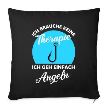 Keine Therapie Angeln Männer Angler Geschenkidee - Sofakissenbezug 45 x 45 cm - Schwarz - Vorne