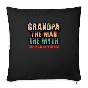 Grandpa The Man The Myth The Bad Influence - Sofa pillowcase 17,3'' x 17,3'' (45 x 45 cm) - black - Front