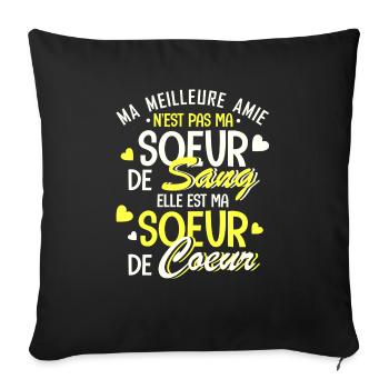 ma meilleure amie est ma soeur de coeur - Sofakissenbezug 45 x 45 cm - Schwarz - Vorne