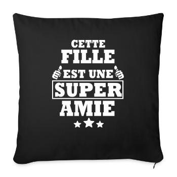 cette fille est une super amie - humour copine - Housse de coussin décorative 45 x 45 cm - noir - Devant