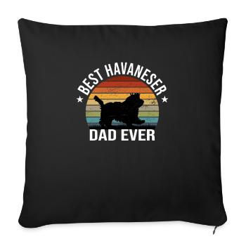 Havanese Dad Dogs Dad Dad Dog - Sofa pillowcase 17,3'' x 17,3'' (45 x 45 cm) - black - Front