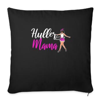 HulaHoop Mama Tanz hullern Reifenliebe - Sofakissenbezug 45 x 45 cm - Schwarz - Vorne