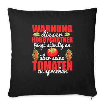 Garten Tomaten Gärtner Tomate Hobbygärtner - Sofakissenbezug 45 x 45 cm - Schwarz - Vorne