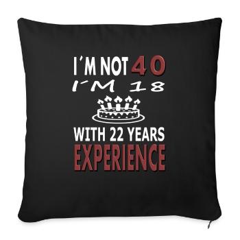 40 year old 40 year old 40th birthday gift - Sofa pillowcase 17,3'' x 17,3'' (45 x 45 cm) - black - Front