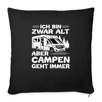 Camping Rentner Bin Alt Aber Campen geht immer - Sofakissenbezug 45 x 45 cm - Schwarz - Vorne