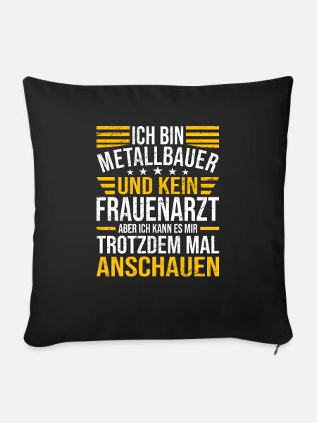 Ich Bin Metallbauer - Sofakissenbezug 45 x 45 cm - Schwarz