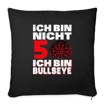 Ich Bin Nicht 50 Ich Bin Bullseye | Herren Dart - Sofakissenbezug 45 x 45 cm - Schwarz - Vorne