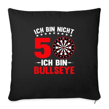 Ich Bin Nicht 50 Ich Bin Bullseye | Herren Dart - Sofakissenbezug 45 x 45 cm - Schwarz - Vorne