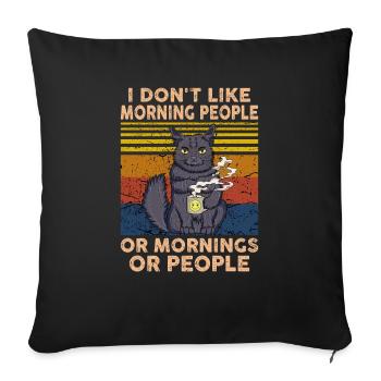 I Don't Like Morning People - Sofa pillowcase 17,3'' x 17,3'' (45 x 45 cm) - black - Front