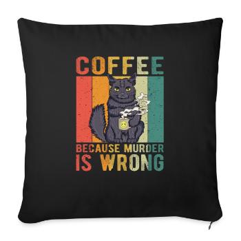 Coffee Because Murder Is Wrong - Housse de coussin décorative 45 x 45 cm - noir - Devant