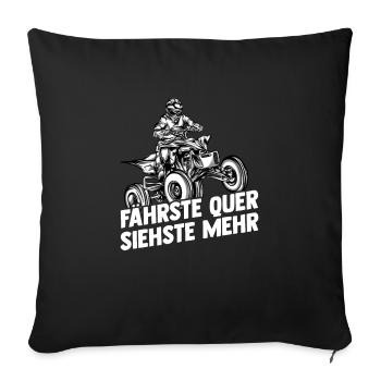 Fährste Quer Siehste Mehr | Quad - Sofakissenbezug 45 x 45 cm - Schwarz - Vorne