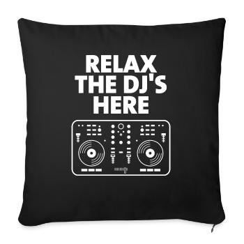Relax The DJ's Here - Sofa pillowcase 17,3'' x 17,3'' (45 x 45 cm) - black - Front