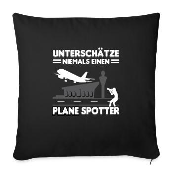 Planespotter Flugzeug Planespotting Flughafen - Sofakissenbezug 45 x 45 cm - Schwarz - Vorne