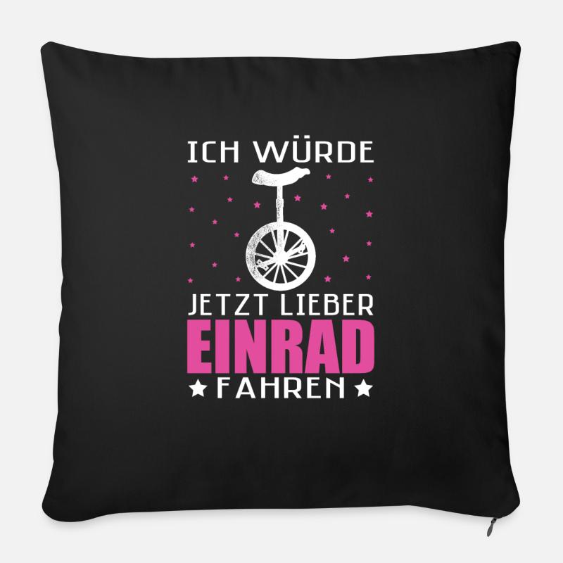 Ich würde jetzt lieber Einrad Unicycle - Sofakissenbezug 45 x 45 cm - Schwarz