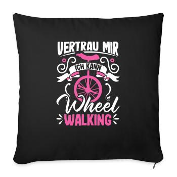 Vertrau mir ich kann Wheel Walking Einrad - Sofakissenbezug 45 x 45 cm - Schwarz - Vorne