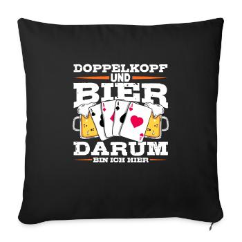 Doppelkopf und Bier darum bin ich hier Kartenspiel - Sofakissenbezug 45 x 45 cm - Schwarz - Vorne