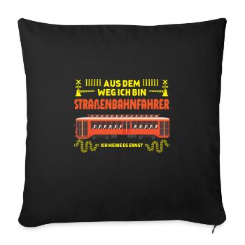 Straßenbahn Straßenbahnfahrer Tram Trambahn - Sofakissenbezug 45 x 45 cm - Schwarz - Vorne
