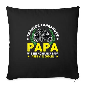 Traktor fahrender Papa wie ein normaler Papa - Sofakissenbezug 45 x 45 cm - Schwarz - Vorne