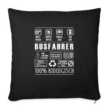 Busfahrer Beruf Spruch lustig Reisebus - Sofakissenbezug 45 x 45 cm - Schwarz - Vorne