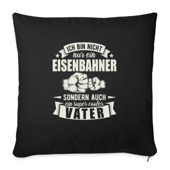 Eisenbahner Vater Papa Vatertag Schaffner - Sofakissenbezug 45 x 45 cm - Schwarz - Vorne