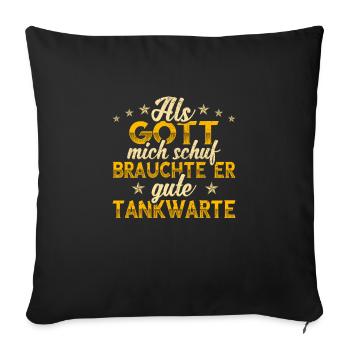 Tankwart Gott mich schuf - Sofakissenbezug 45 x 45 cm - Schwarz - Vorne