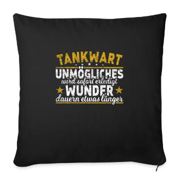 Tankwart Unmögliches sofort Wunder Tankstelle - Sofakissenbezug 45 x 45 cm - Schwarz - Vorne