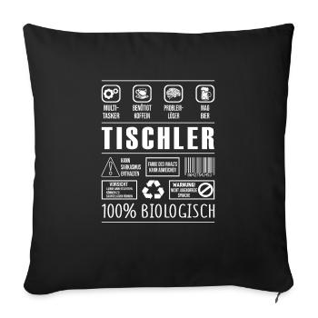 Tischler Beruf Spruch lustig Zimmerer - Sofakissenbezug 45 x 45 cm - Schwarz - Vorne