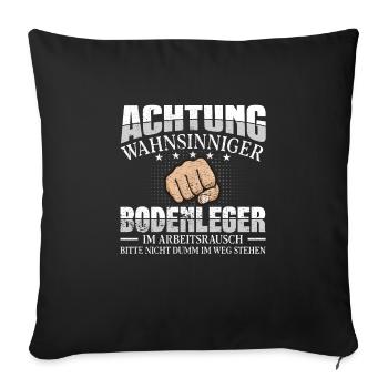 Bodenleger Achtung wahnsinniger Mosaikleger - Sofakissenbezug 45 x 45 cm - Schwarz - Vorne