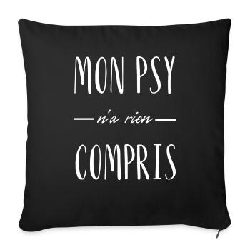 mon psy n'a rien compris - Housse de coussin décorative 45 x 45 cm - noir - Devant