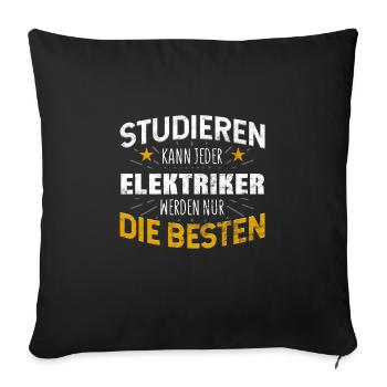 Elektriker Studiere kann jeder - Sofakissenbezug 45 x 45 cm - Schwarz - Vorne
