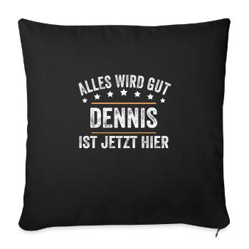 Dennis Vorname Name Geburtstag - Sofakissenbezug 45 x 45 cm - Schwarz - Vorne