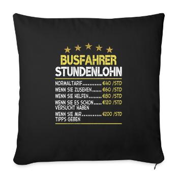 Busfahrer Stundensatz Stundenlohn - Sofakissenbezug 45 x 45 cm - Schwarz - Vorne
