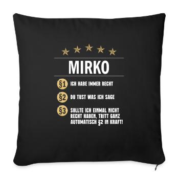 Mirko Habe immer Recht Namenstag - Sofakissenbezug 45 x 45 cm - Schwarz - Vorne
