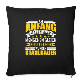 Stahlbauer Metallbauer - Sofakissenbezug 45 x 45 cm - Schwarz - Vorne