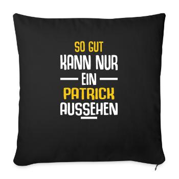 Patrick Vorname Name Geburtstag - Sofakissenbezug 45 x 45 cm - Schwarz - Vorne