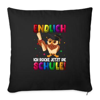 Endlich jetzt rocke ich die Schule Einschulung - Sofakissenbezug 45 x 45 cm - Schwarz - Vorne