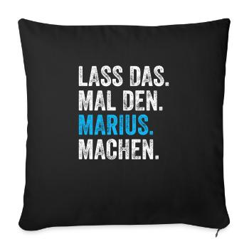 Lass das mal den Marius machen Name - Sofakissenbezug 45 x 45 cm - Schwarz - Vorne