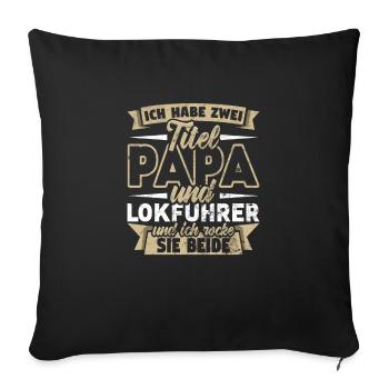 Lokführer Zwei Titel Papa Schaffner - Sofakissenbezug 45 x 45 cm - Schwarz - Vorne