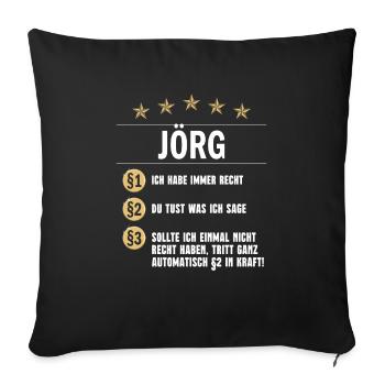 Jörg Habe immer Recht Namenstag - Sofakissenbezug 45 x 45 cm - Schwarz - Vorne