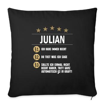 Julian Habe immer Recht Namenstag - Sofakissenbezug 45 x 45 cm - Schwarz - Vorne