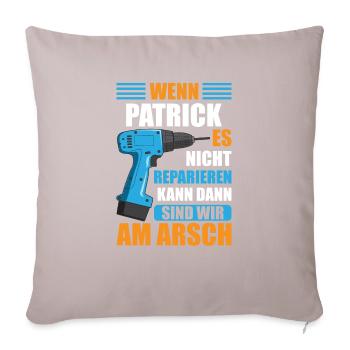 Patrick Vorname Name Geburtstag Reparieren - Sofakissenbezug 45 x 45 cm - helles Taupe - Vorne