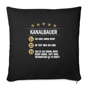 Kanalbauer Paragraph Ich habe immer Recht - Sofakissenbezug 45 x 45 cm - Schwarz - Vorne