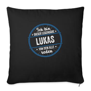 Ich bin dieser legendärer Lukas Name - Sofakissenbezug 45 x 45 cm - Schwarz - Vorne