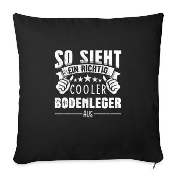 Bodenleger So sieht ein richtig cooler aus - Sofakissenbezug 45 x 45 cm - Schwarz - Vorne