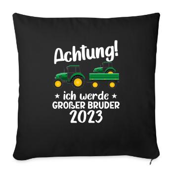 Großer Bruder 2023 Traktor Schwangerschaft - Sofakissenbezug 45 x 45 cm - Schwarz - Vorne
