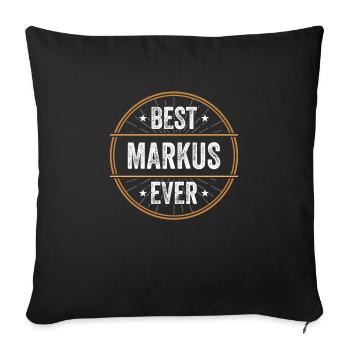 Best Markus Ever First Name Name Gift - Sofa pillowcase 17,3'' x 17,3'' (45 x 45 cm) - black - Front