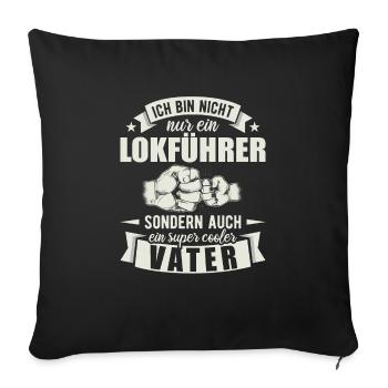 Lokführer Vater Papa Vatertag Schaffner - Sofakissenbezug 45 x 45 cm - Schwarz - Vorne